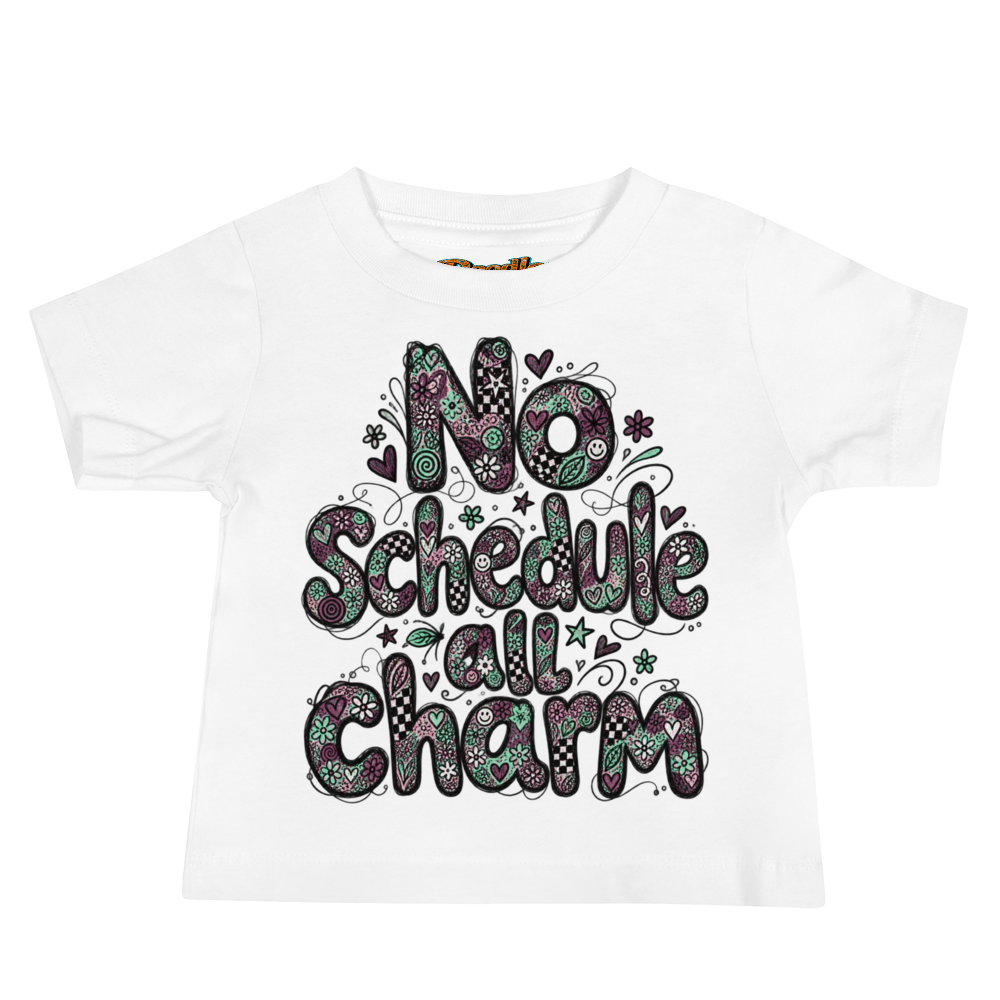 Exact Words No Schedule All Charm In Relaxed Max Doodles Baby T Shirt