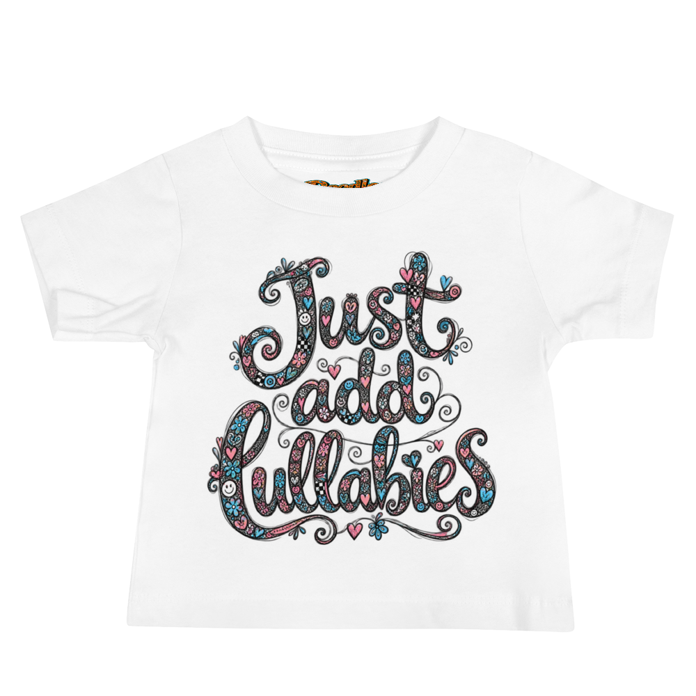 Exact Words Just Add Lullabies In Flowing Letters Max Doodles Baby T Shirt