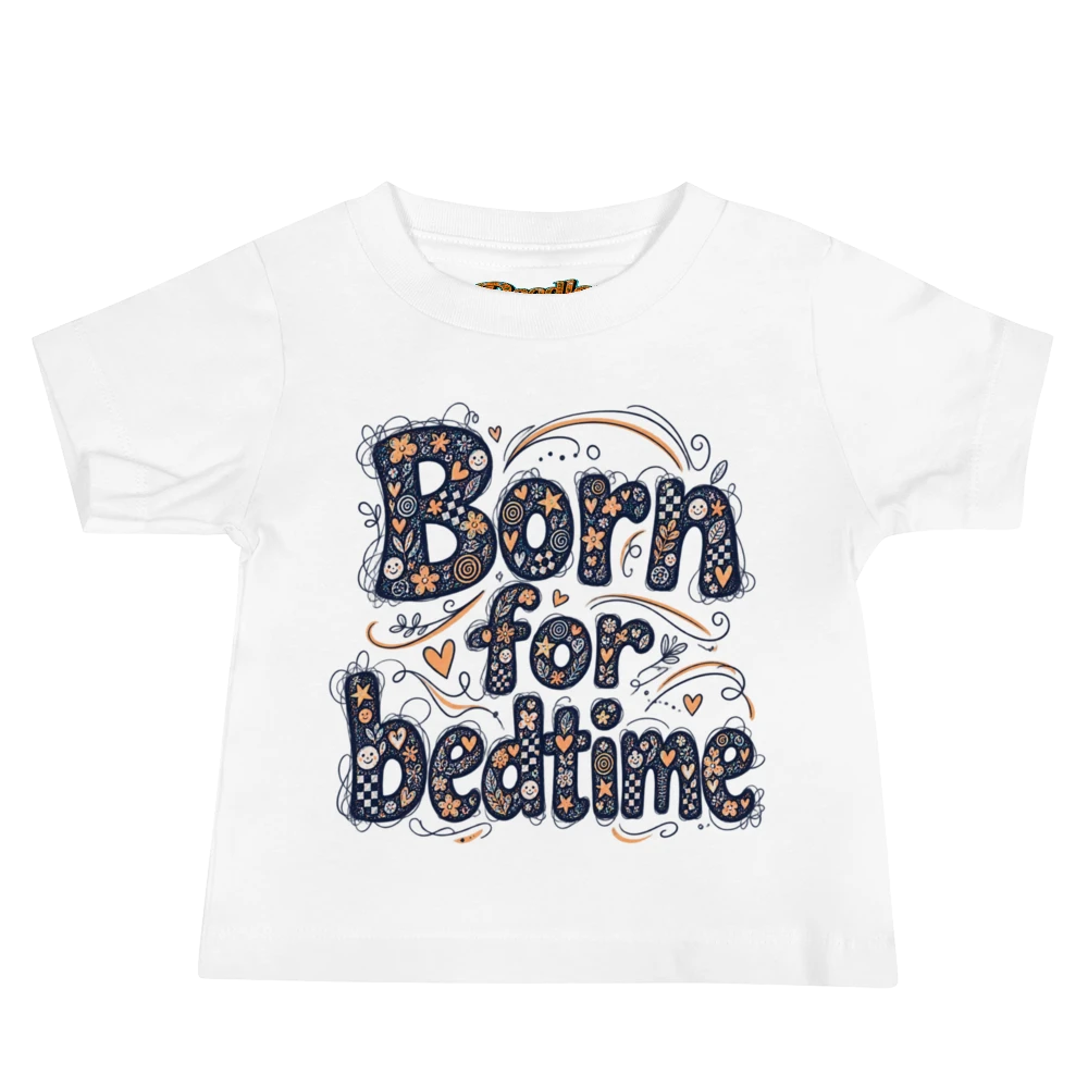 Exact Words Born For Bedtime In Sleepylooking Letters Max Doodles Baby T Shirt in White