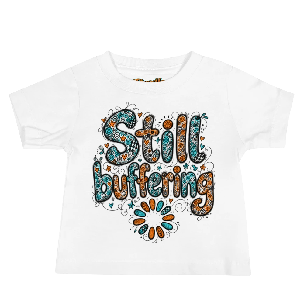 Exact Words Still Buffering In Wobbly Playful Letters Max Doodles Baby T Shirt in White