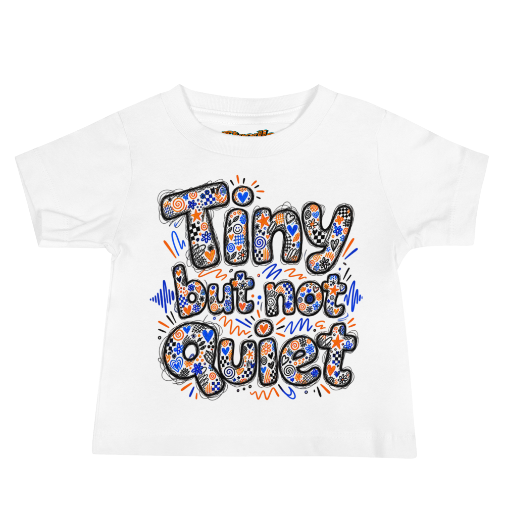 Exact Words Tiny But Not Quiet In Expressive Max Doodles Baby T Shirt
