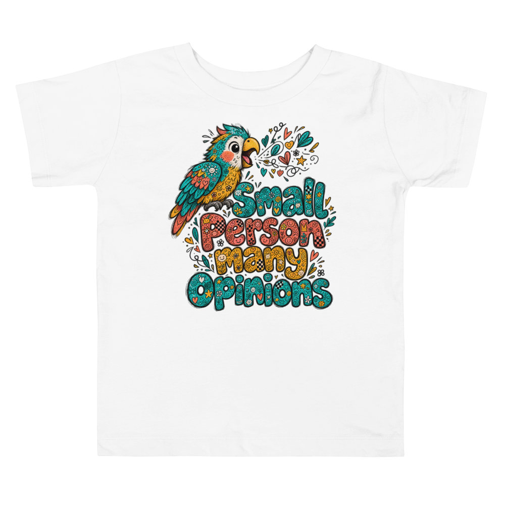 Exact Words Small Person Many Opinions A Parrot Max Doodles Toddler T Shirt in White