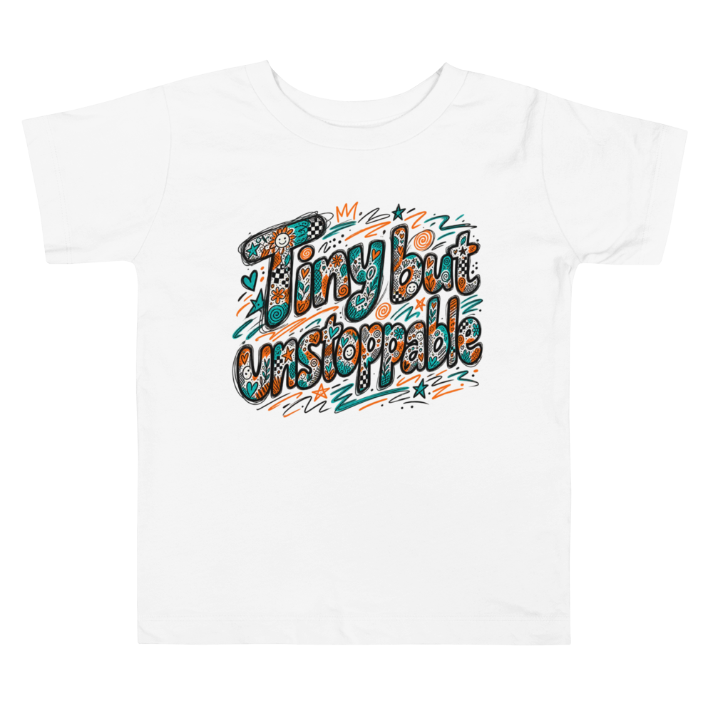 Exact Words Tiny But Unstoppable Forwardleaning Custom Lettering Max Doodles Toddler T Shirt