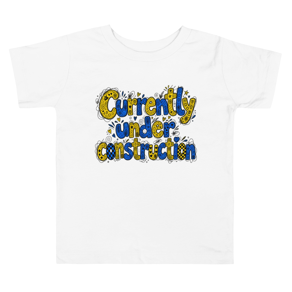 Exact Words Currently Under Construction Friendly Chunky Letterforms Max Doodles Toddler T Shirt