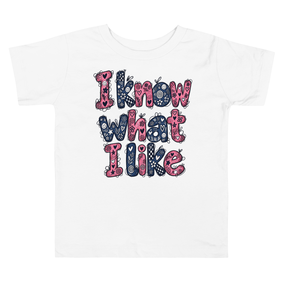 Exact Words I Know What I Like Confident Max Doodles Toddler T Shirt