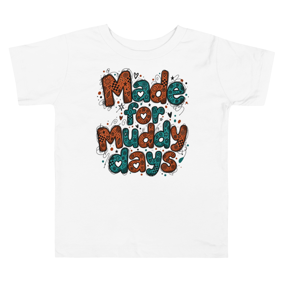 Exact Words Made For Muddy Days Rough Crayon Max Doodles Toddler T Shirt