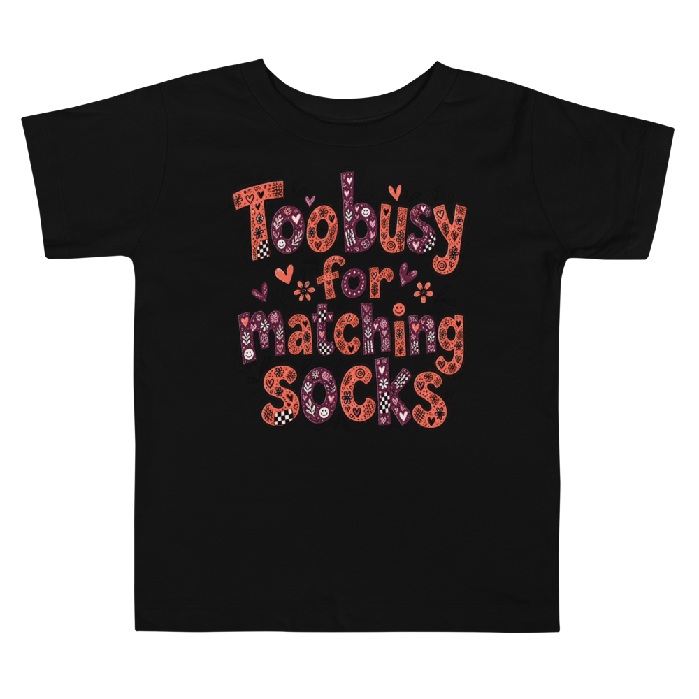 Exact Words Too Busy For Matching Socks Mismatched Max Doodles Toddler T Shirt alternate view
