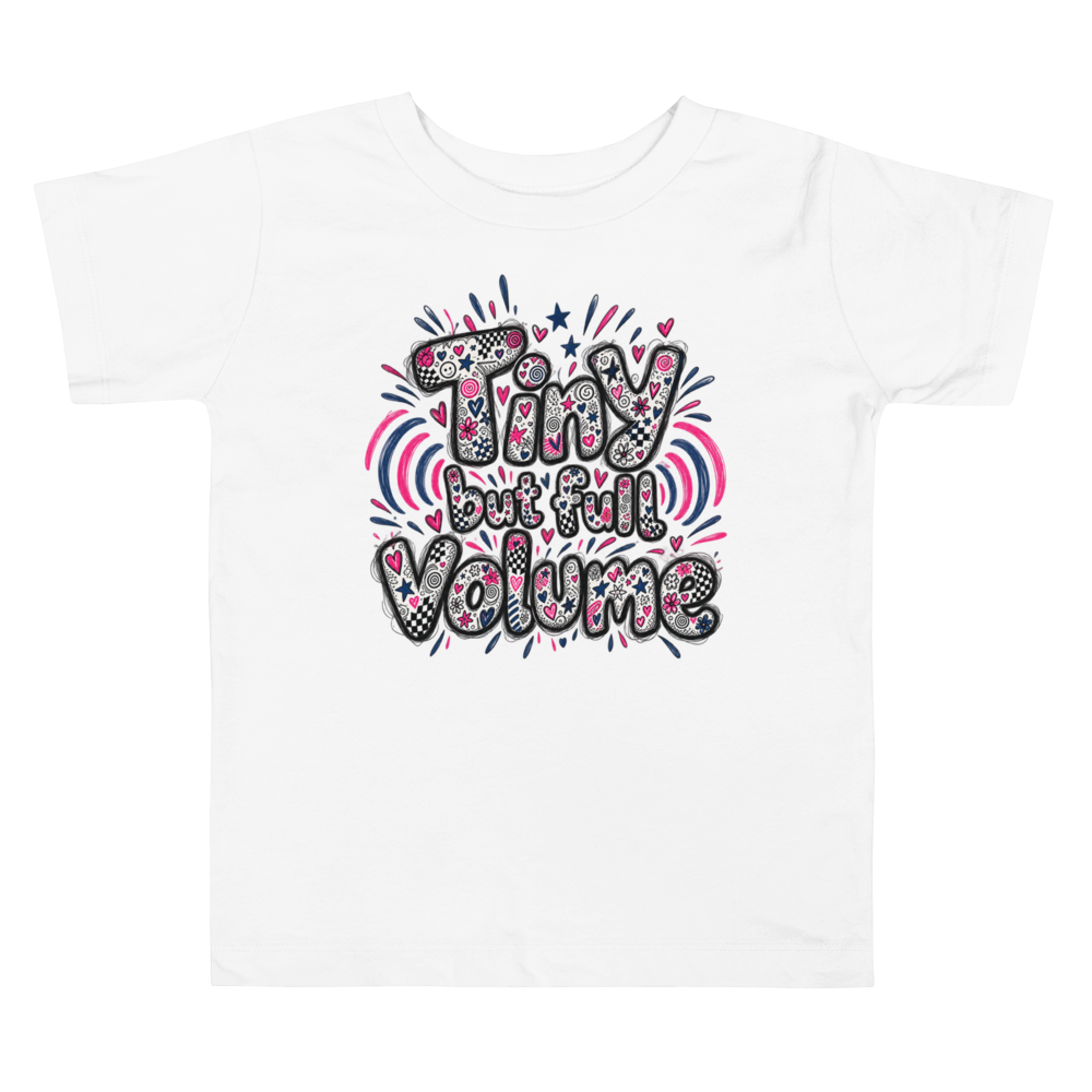 Exact Words Tiny But Full Volume Bold Central Max Doodles Toddler T Shirt