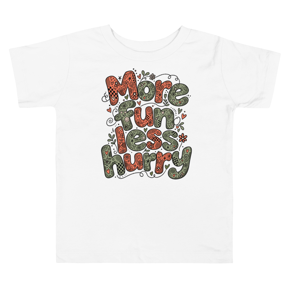 Exact Words More Fun Less Hurry Spacious Rounded Max Doodles Toddler T Shirt