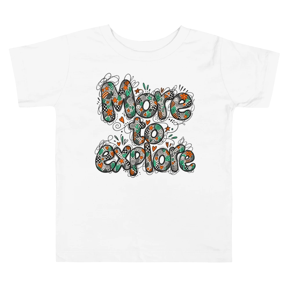 Exact Words More To Explore Layered But Legible Max Doodles Toddler T Shirt in White