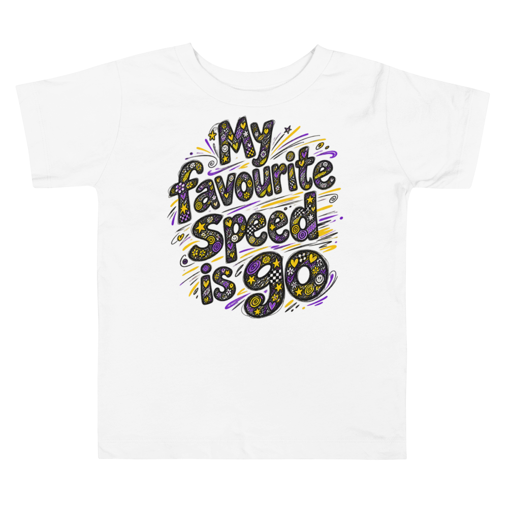 Exact Words My Favourite Speed Is Go Forwardmoving Max Doodles Toddler T Shirt in White