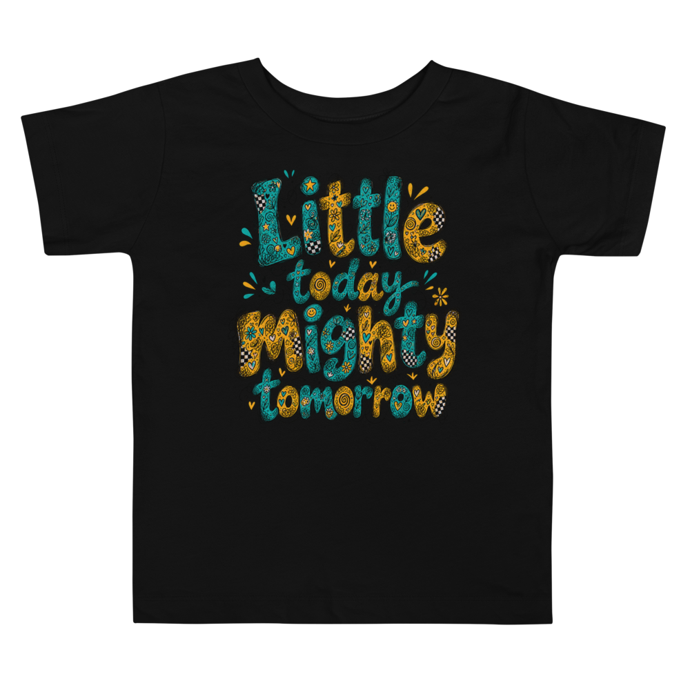 Exact Words Little Today Mighty Tomorrow Balanced Twopart Max Doodles Toddler T Shirt alternate view