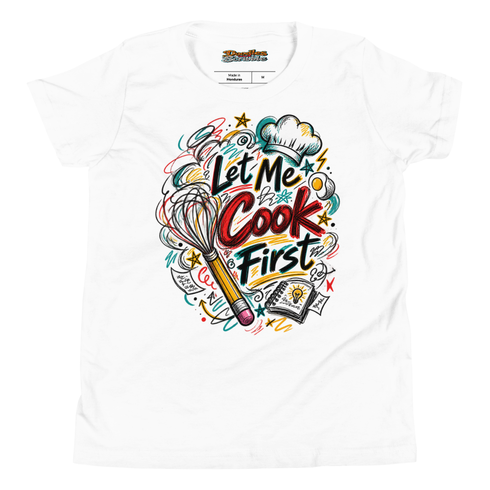Let Me Cook First Youth T Shirt