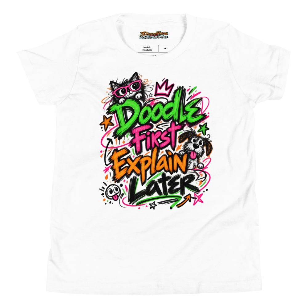 Doodle First Explain Later Youth T Shirt