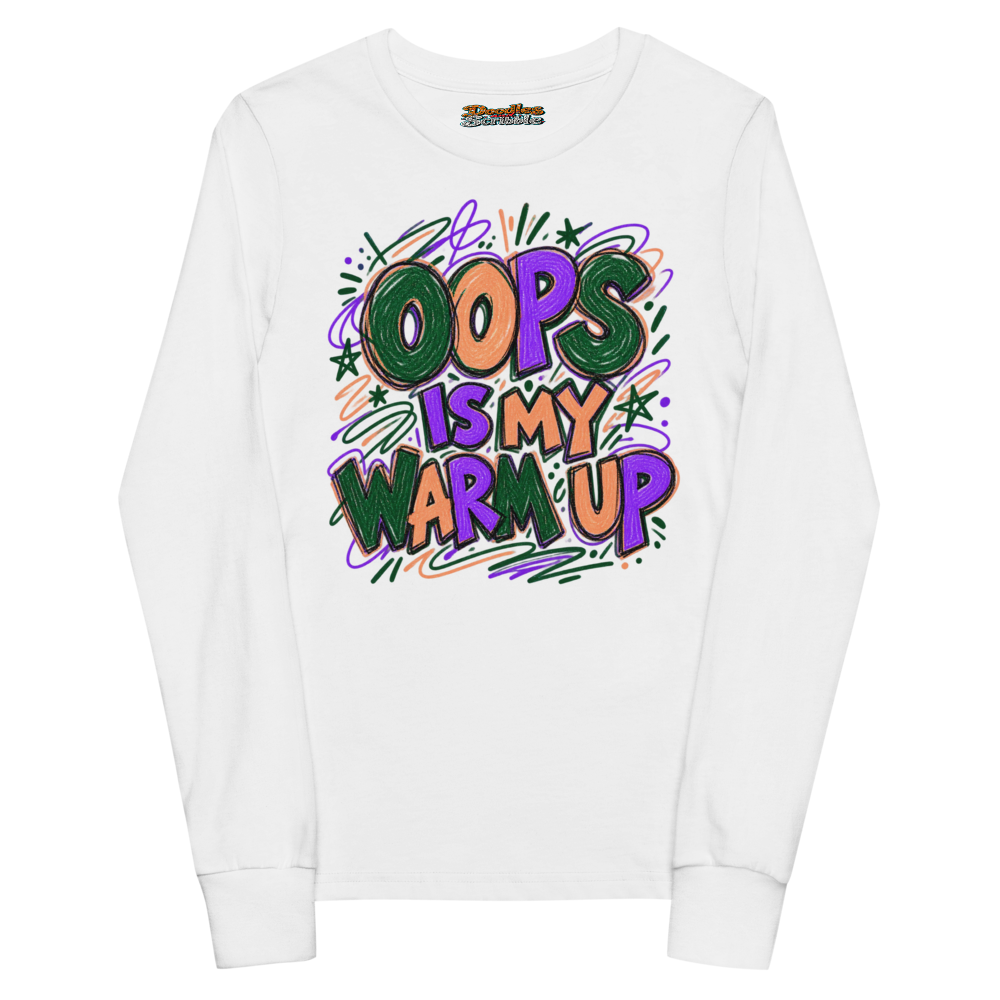 Oops Is My Warm Up Youth Long Sleeve T Shirt