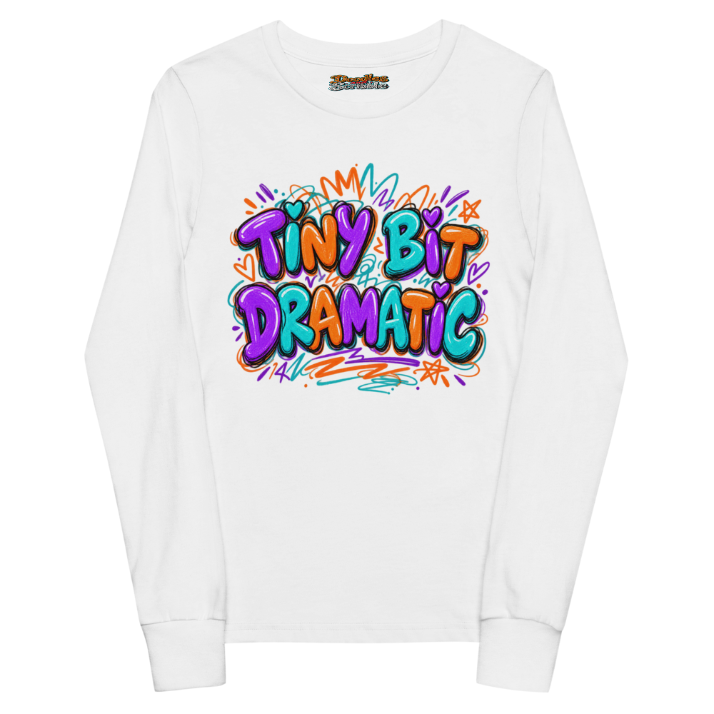 Tiny Bit Dramatic Youth Long Sleeve T Shirt