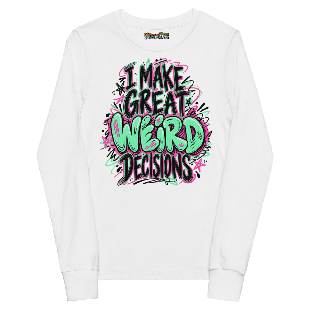 I Make Great Weird Decisions Youth Long Sleeve T Shirt