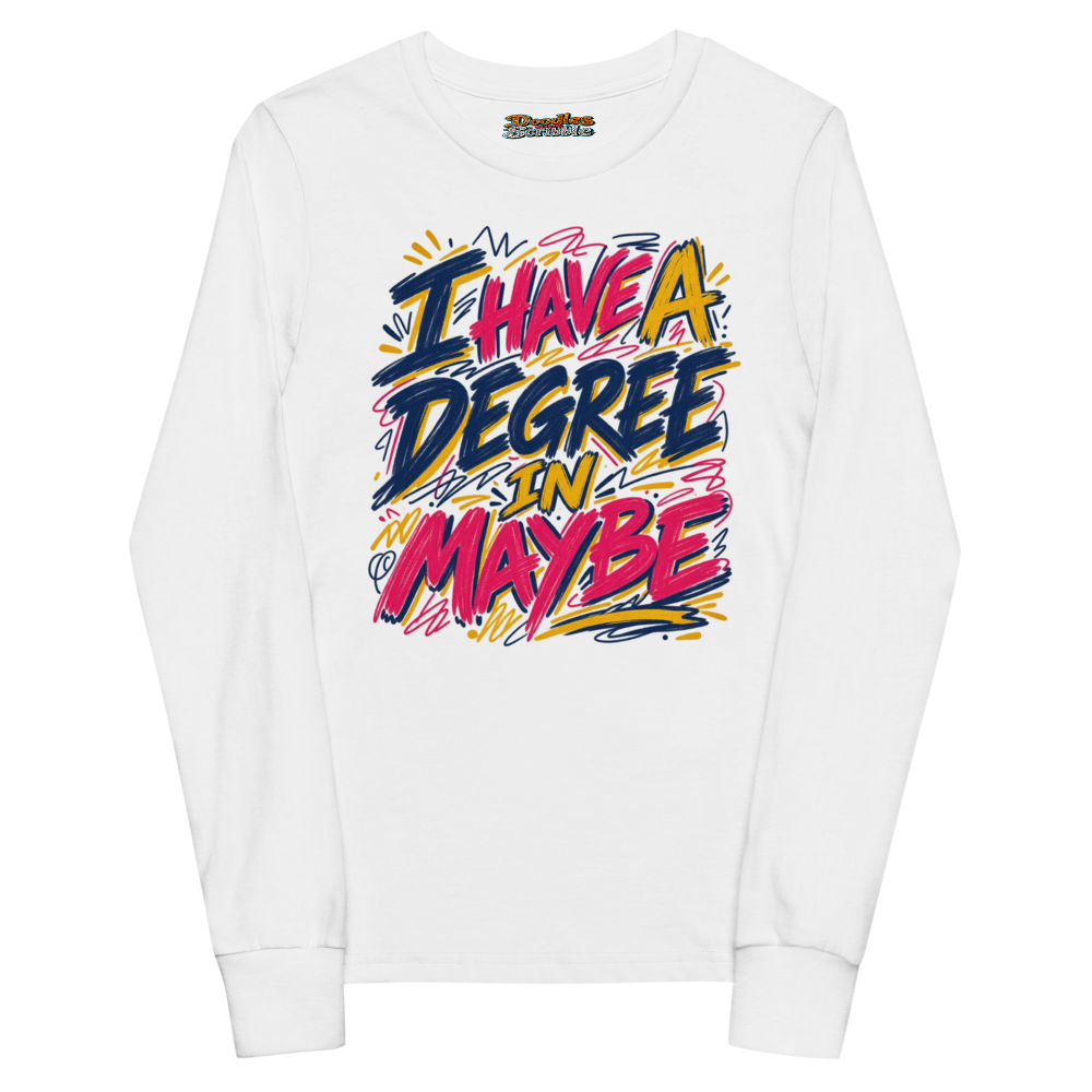 I Have A Degree In Maybe Youth Long Sleeve T Shirt in White