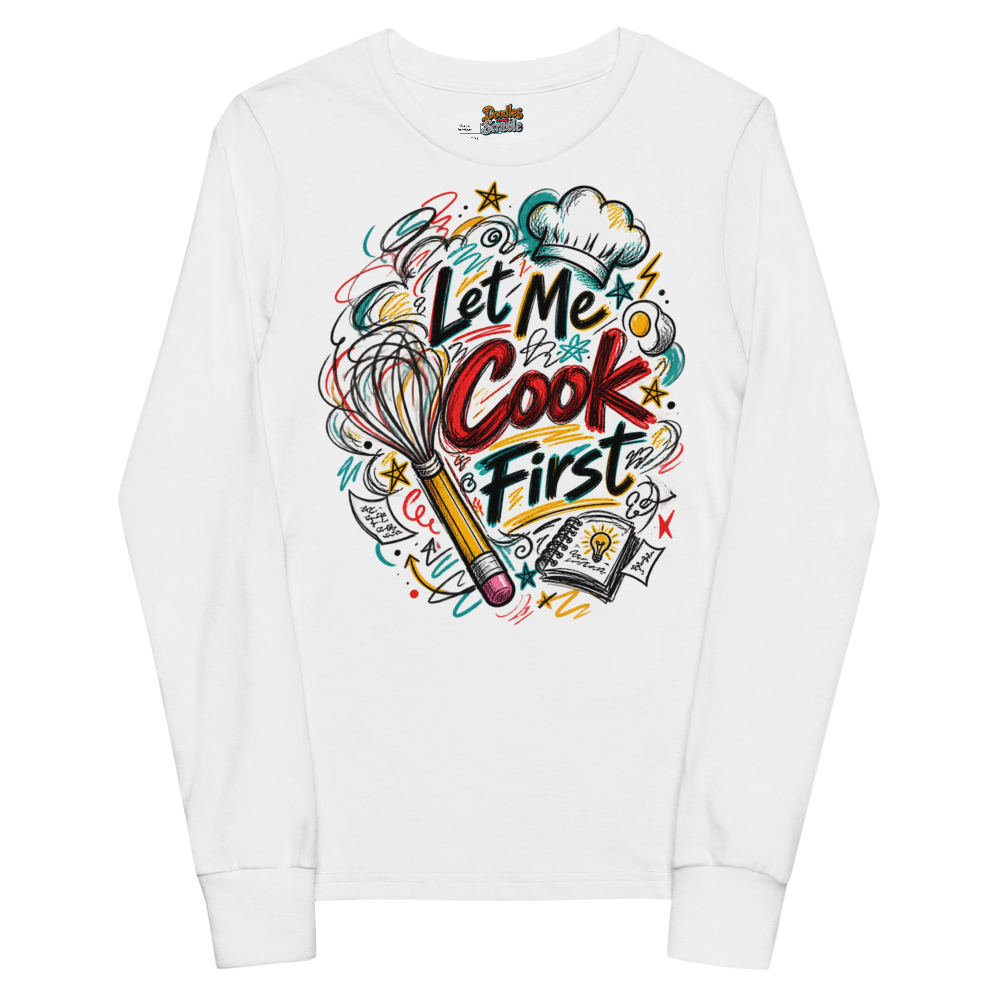 Let Me Cook First Youth Long Sleeve T-Shirt