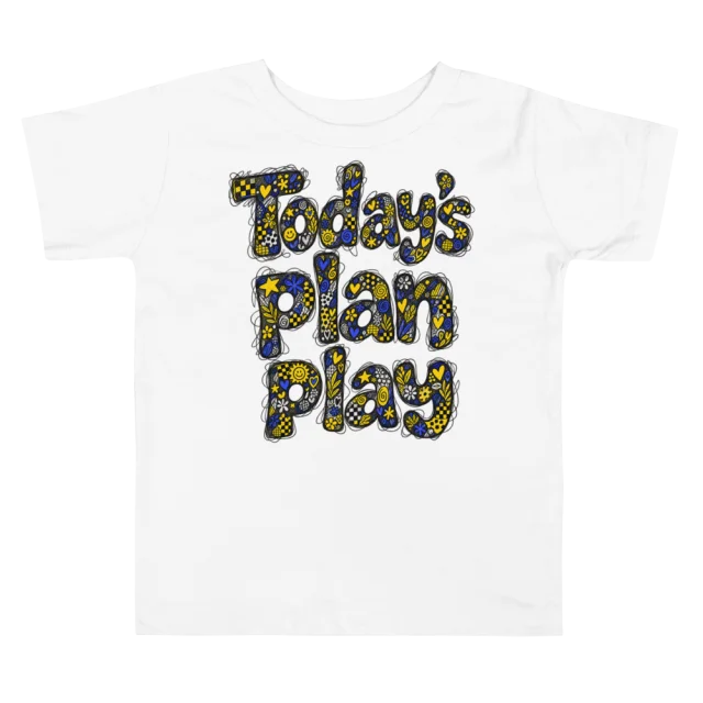 Exact Words Todays Plan Play Three Big Word Max Doodles Toddler T Shirt