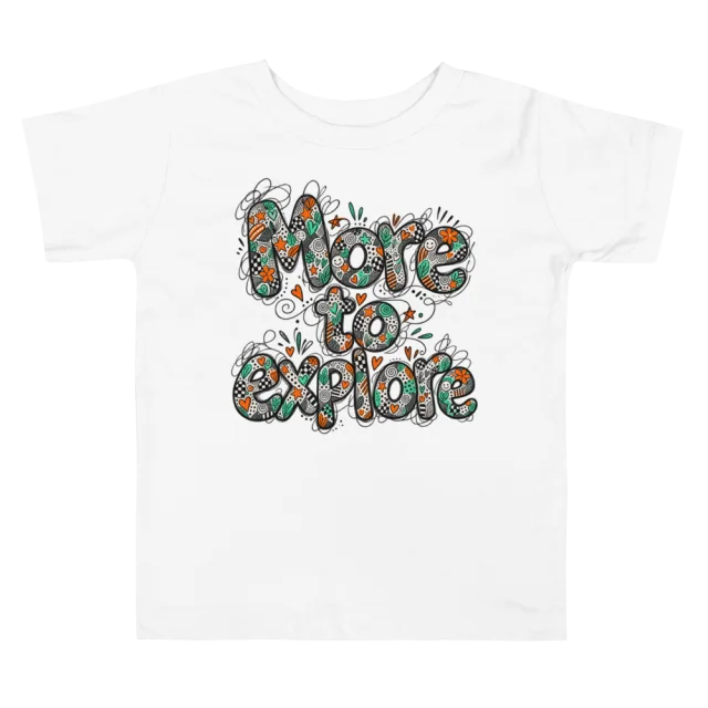 Exact Words More To Explore Layered But Legible Max Doodles Toddler T Shirt