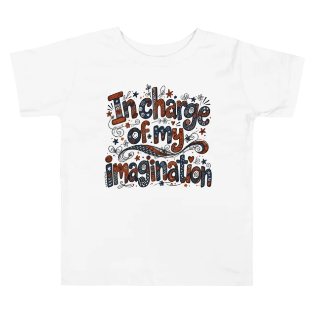 Exact Words In Charge Of My Imagination Confident Max Doodles Toddler T Shirt