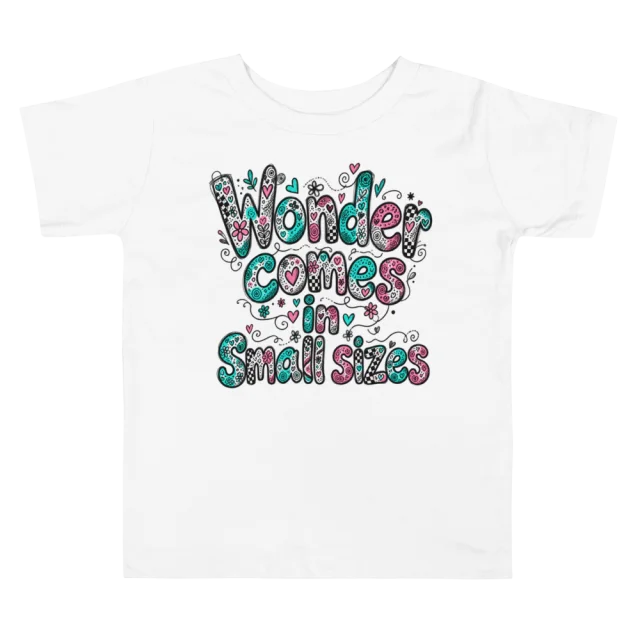 Exact Words Wonder Comes In Small Sizes Variablesized Max Doodles Toddler T Shirt
