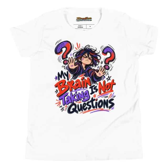 My Brain Is Not Taking Questions Youth T Shirt