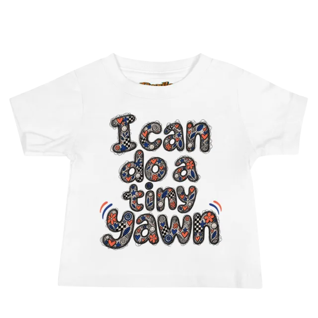 Exact Words I Can Do A Tiny Yawn Max Doodles Baby T Shirt
