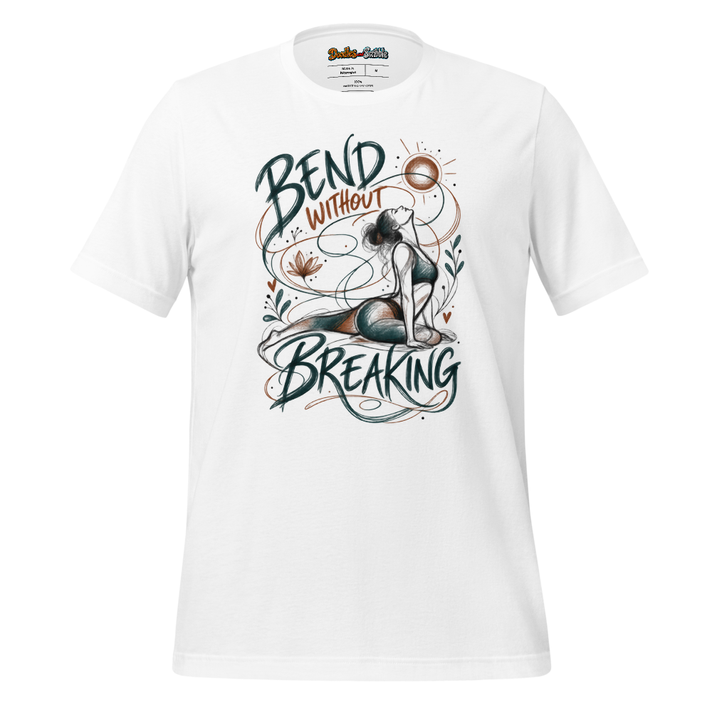 Bend Without Breaking T-Shirt Front