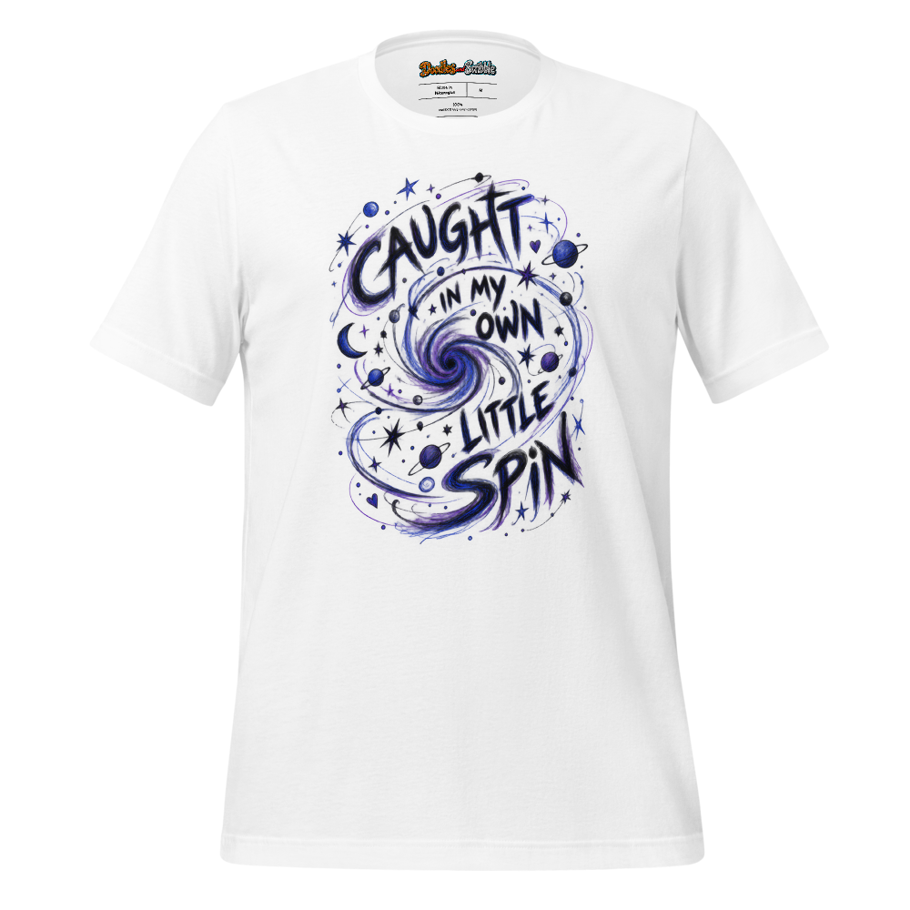 Caught In My Own Little Spin T-Shirt Front