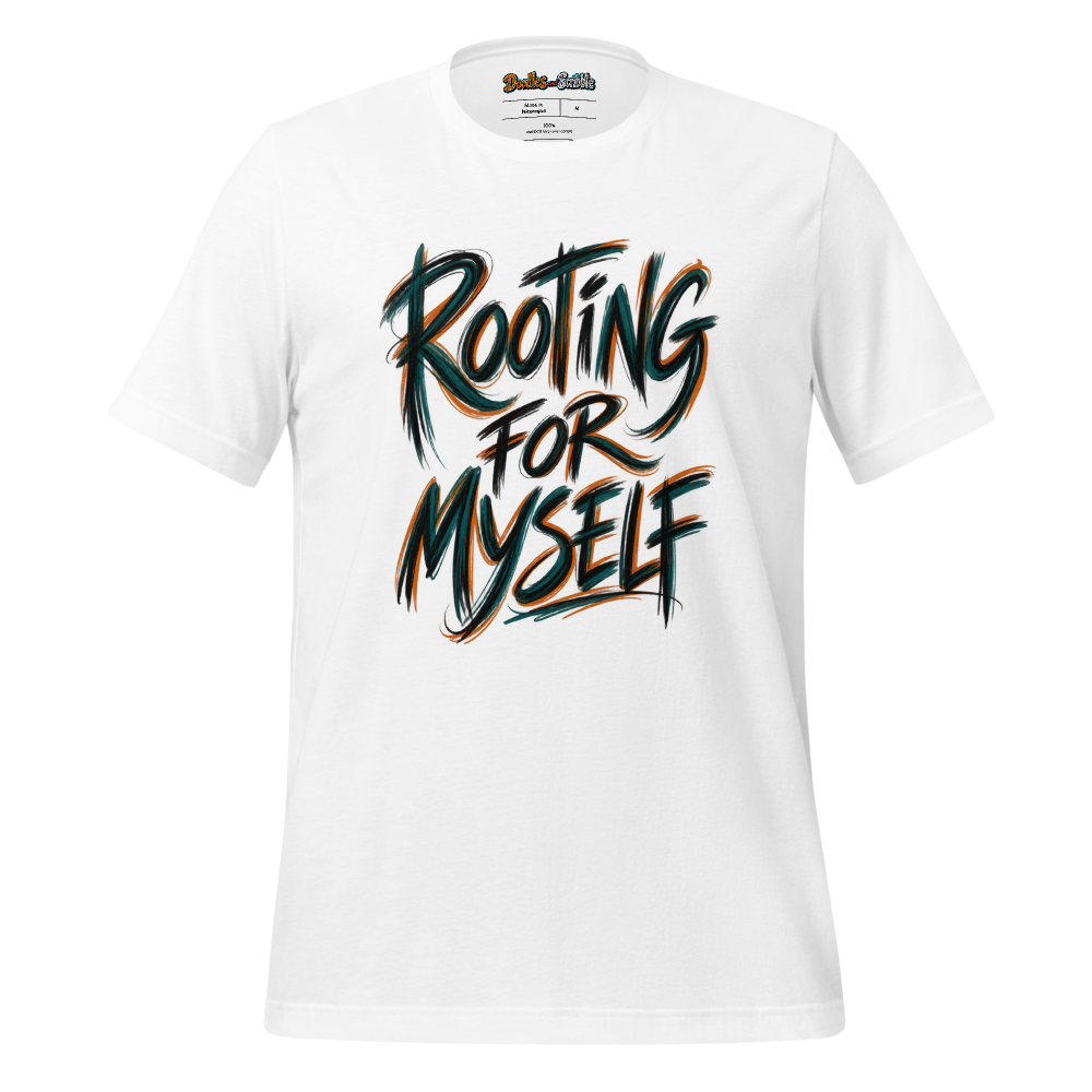 Rooting For Myself T-Shirt