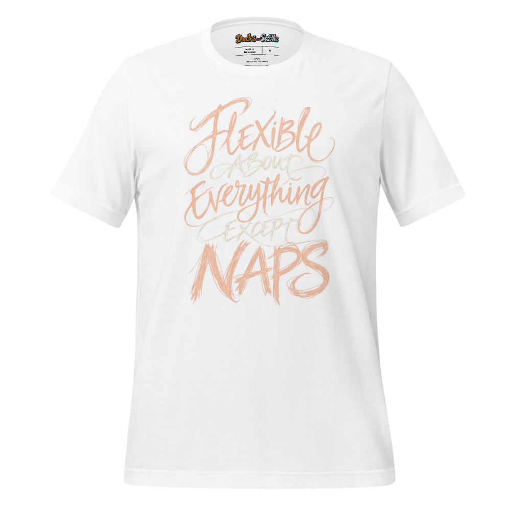 Flexible About Everything Except Naps T-Shirt