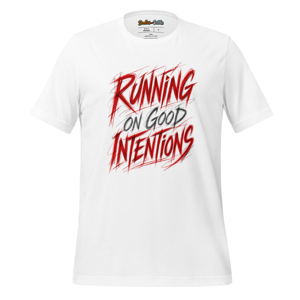 Running On Good Intentions T-Shirt