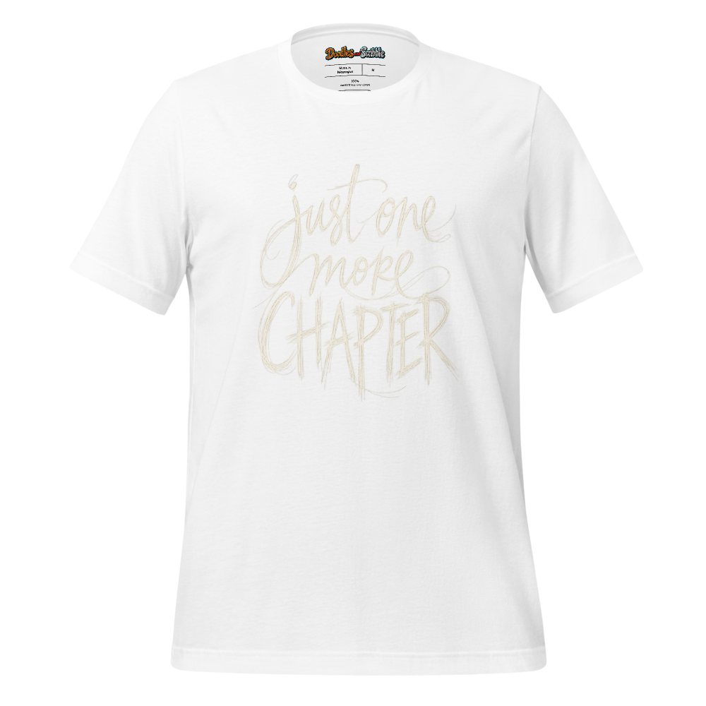 Just One More Chapter T-Shirt