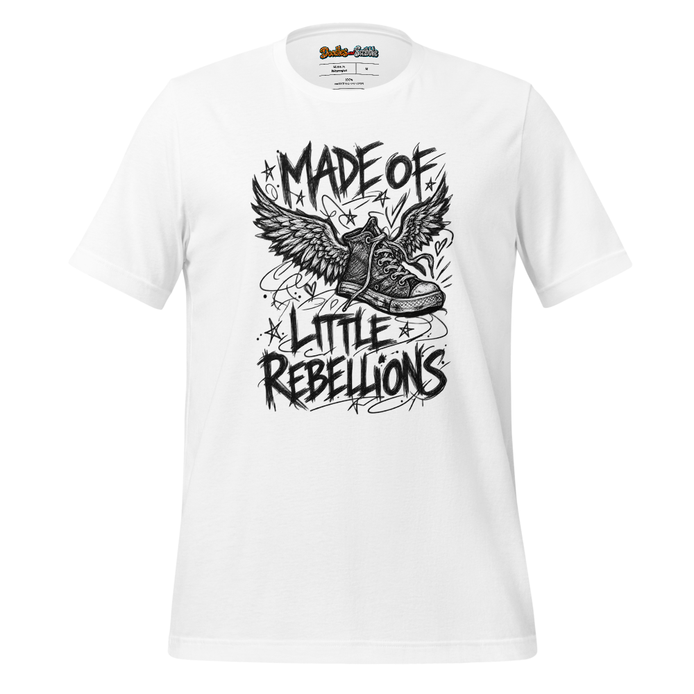 Made Of Little Rebellions T-Shirt Front