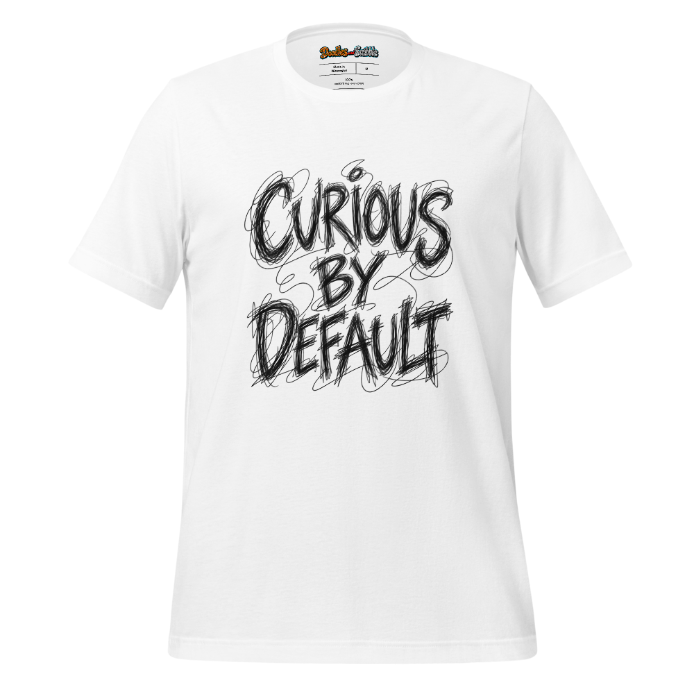 Curious By Default T-Shirt Front