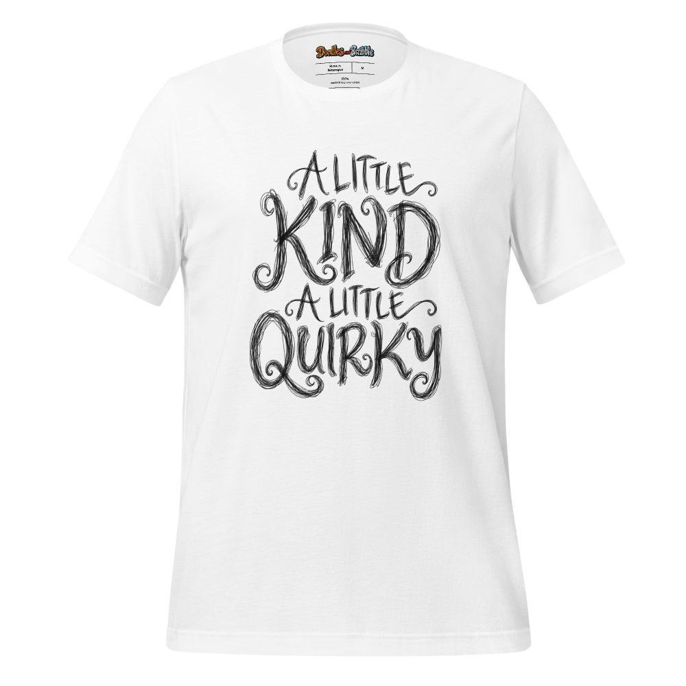 A Little Kind A Little Quirky T-Shirt